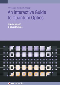 Enlarge image Cover: An Interactive Guide to Quantum Optics - Institute of Physics Publishing