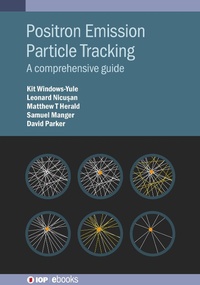 Enlarge image Cover: Positron Emission Particle Tracking - Institute of Physics Publishing