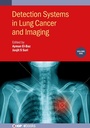 Cover: Detection Systems in Lung Cancer and Imaging, Volume 1 - Institute of Physics Publishing