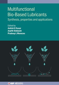 Enlarge image Cover: Multifunctional Bio-Based Lubricants - Institute of Physics Publishing
