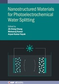 Cover: Nanostructured Materials for Photoelectrochemical Water Splitting - Institute of Physics Publishing