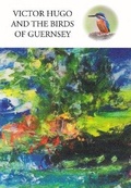 Cover: Victor Hugo and the Birds of Guernsey - Toucan Press
