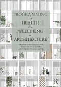 Cover: Programming for Health and Wellbeing in Architecture - Routledge