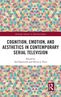Abbildung von: Cognition, Emotion, and Aesthetics in Contemporary Serial Television - Routledge