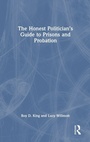 Cover: The Honest Politician's Guide to Prisons and Probation - Routledge