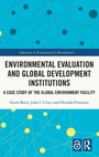 Cover: Environmental Evaluation and Global Development Institutions - Routledge