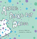 Cover: Andie's Polka-Dot Dress - FriesenPress