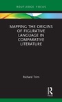 Cover: Mapping the Origins of Figurative Language in Comparative Literature - Routledge