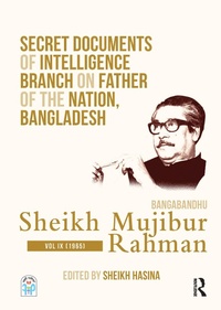 Abbildung von: Secret Documents of Intelligence Branch on Father of The Nation, Bangladesh: Bangabandhu Sheikh Mujibur Rahman - Routledge
