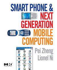 Enlarge image Cover: Smart Phone and Next Generation Mobile Computing - Morgan Kaufmann