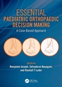 Cover: Essential Paediatric Orthopaedic Decision Making - CRC Press