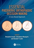Cover: Essential Paediatric Orthopaedic Decision Making - CRC Press