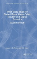 Cover: What Every Engineer Should Know About Cyber Security and Digital Forensics - CRC Press