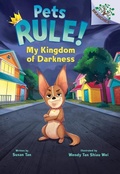Cover: My Kingdom of Darkness: A Branches Book (Pets Rule! #1) - Scholastic Inc.