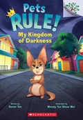 Cover: My Kingdom of Darkness: A Branches Book (Pets Rule! #1) - Scholastic US