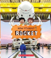 Enlarge image Cover: Rocket (How It's Built) - Scholastic US