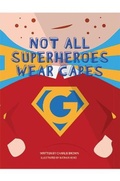Cover: Not All Superheroes Wear Capes - Austin Macauley Publishers