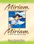 Cover: Miriam, the Girl Who Wanted to Fly - Xlibris Us