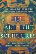 Cover: In All the Scriptures - The Three Contexts of Biblical Hermeneutics - IVP Academic
