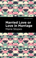 Cover: Married Love or Love in Marriage - Mint Editions