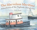 Cover: The Marvelous Maritime Adventures of the Tugboat Cheryl Ann - FriesenPress