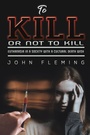Cover: To Kill or Not to Kill - Austin Macauley Publishers