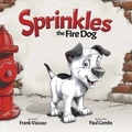 Cover: Sprinkles the Fire Dog - Fire Engineering Books