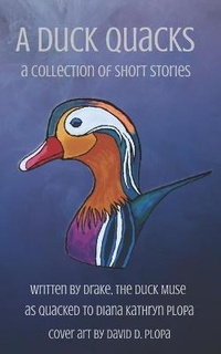 Enlarge image Cover: A Duck Quacks - Pages Promotions, LLC