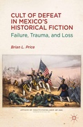 Cover: Cult of Defeat in Mexico's Historical Fiction - Palgrave MacMillan
