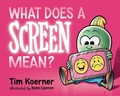 Cover: What Does a Screen Mean? - Beaver's Pond Press
