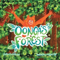 Enlarge image Cover: Oonga's Forest - AuthorHouse