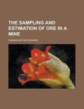 Cover: The Sampling and Estimation of Ore in a Mine - Rarebooksclub.com
