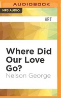 Cover: Where Did Our Love Go? - Audible Studios on Brilliance