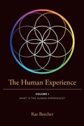 Cover: The Human Experience - Rae Beecher DBA Rae Medicine Woman LLC