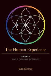 Enlarge image Cover: The Human Experience - Rae Beecher DBA Rae Medicine Woman LLC