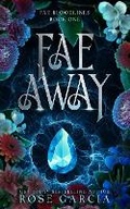 Cover: Fae Away - Rose Garcia Books