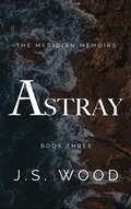 Cover: Astray (The Meridian Memoirs, #3) - The Meridian Memoirs