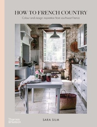 Abbildung von: How to French Country - Thames and Hudson (Australia) Pty Ltd