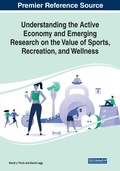Cover: Understanding the Active Economy and Emerging Research on the Value of Sports, Recreation, and Wellness - Business Science Reference