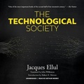 Cover: The Technological Society - Blackstone Publishing