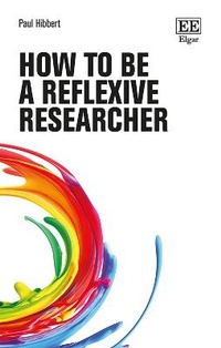 Enlarge image Cover: How to be a Reflexive Researcher - Edward Elgar Publishing