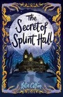 Cover: The Secret of Splint Hall - Andersen Press Ltd