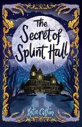 Cover: The Secret of Splint Hall - Andersen Press Ltd