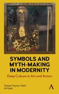 Cover: Symbols and Myth-Making in Modernity - Anthem Press
