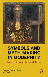 Abbildung von: Symbols and Myth-Making in Modernity - Anthem Press