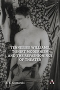 Cover: Tennessee Williams, T-shirt Modernism and the Refashionings of Theater - Anthem Press