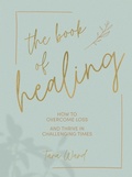 Cover: The Book of Healing - QUADRILLE PUBLISHING
