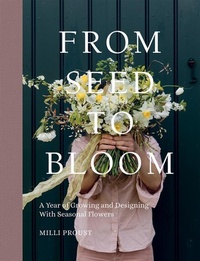 Abbildung von: From Seed to Bloom - Quadrille Publishing Ltd