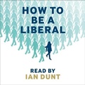 Cover: How To Be A Liberal - Canbury