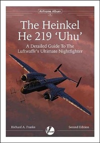 Abbildung von: The Heinkel He 219 - Valiant Wings Publishing